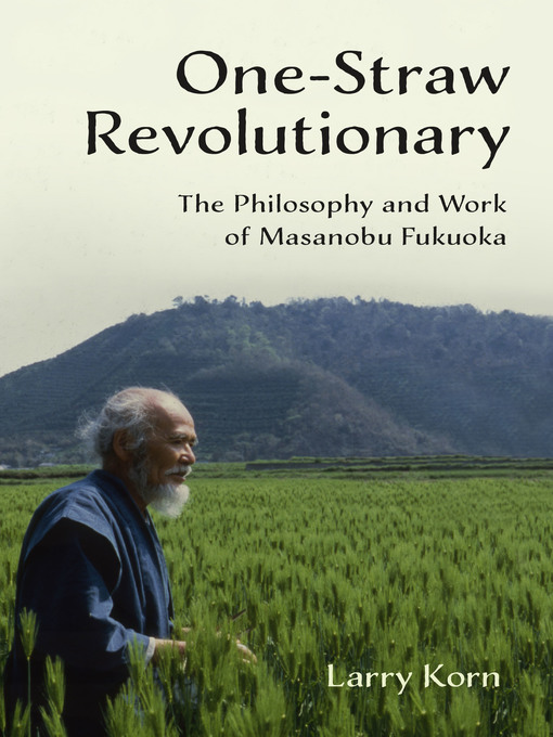 Title details for One-Straw Revolutionary by Larry Korn - Available